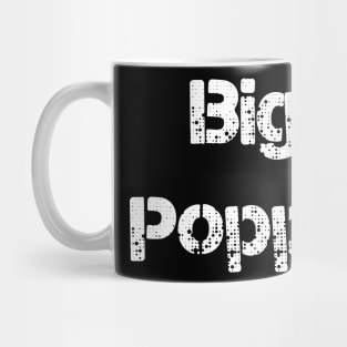 BIG POPPA Mug